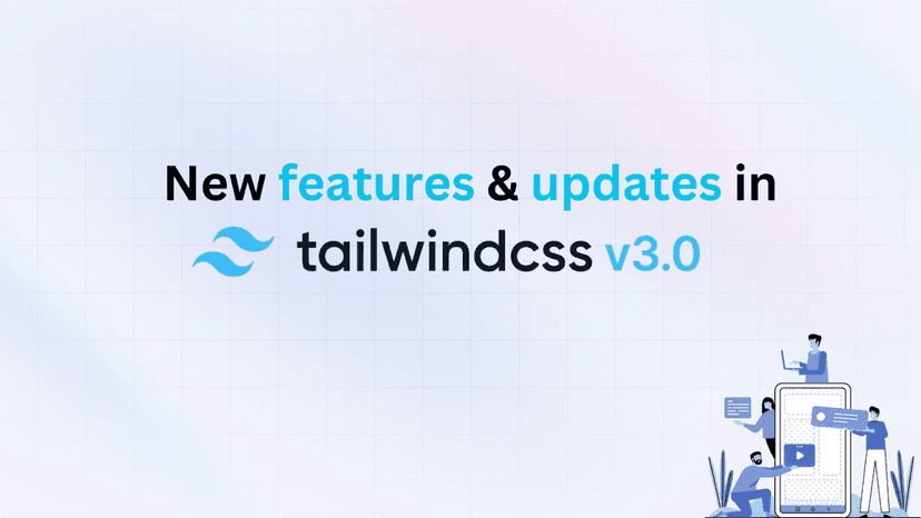 Exploring new features and updates in Tailwind CSS